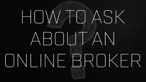 How to Ask About an Online Broker