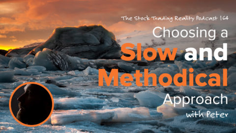 STR 164: Choosing a Slow and Methodical Approach