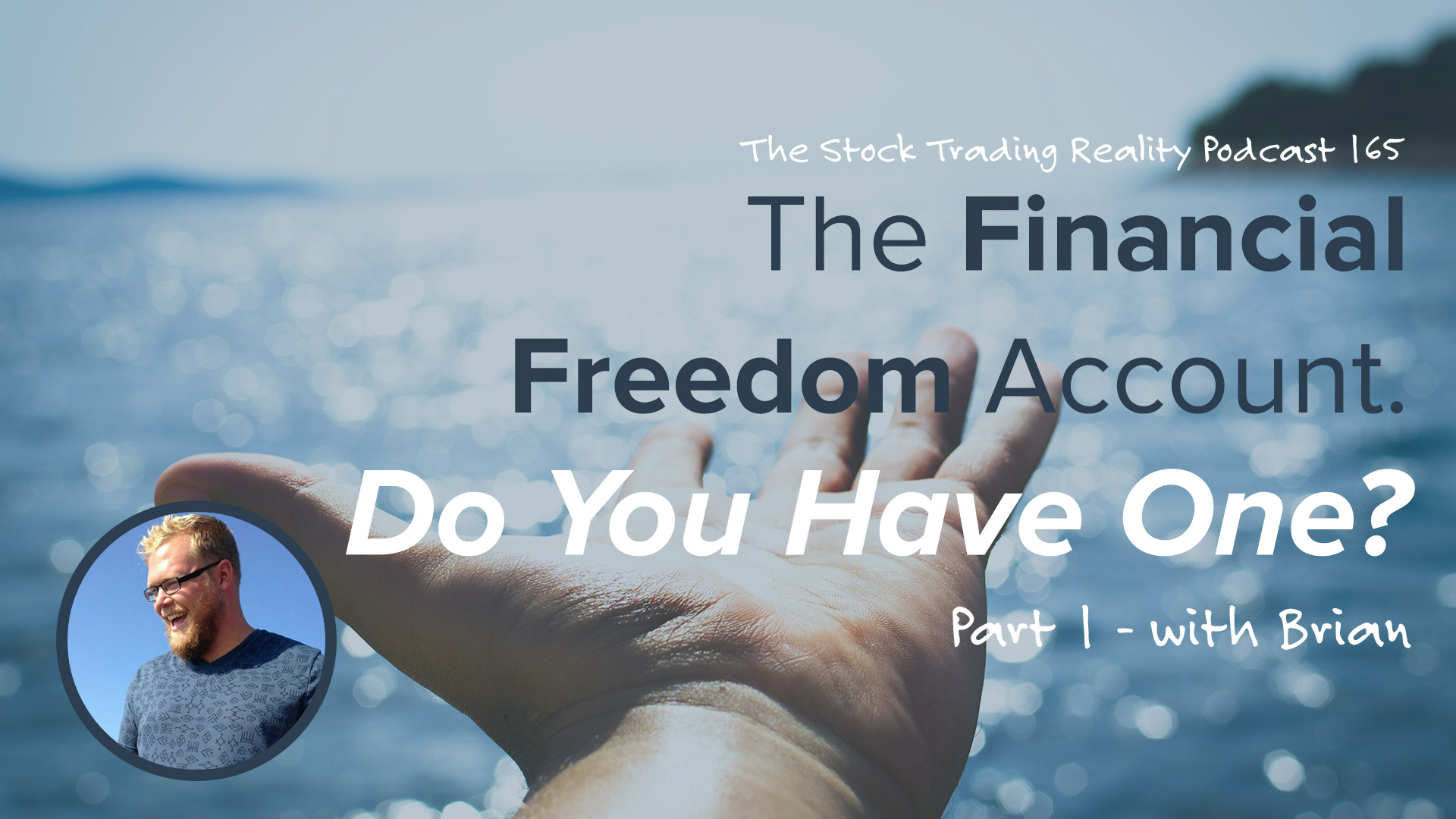 STR165 The Financial Freedom Account. Do You Have One? (Part 1)