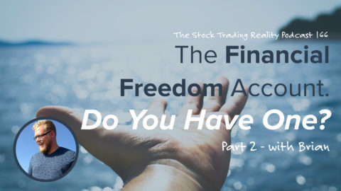 STR 166: The Financial Freedom Account. Do You Have One? (Part 2)