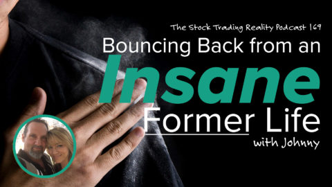 STR 169: Bouncing Back from an Insane Former Life