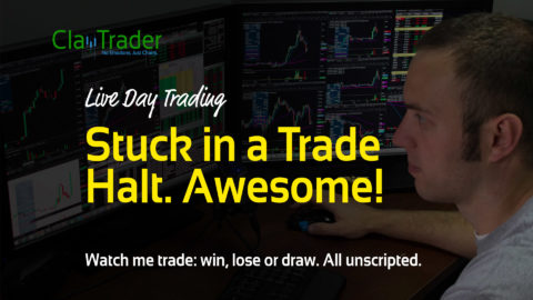 Live Day Trading – Stuck in a Trade Halt. Awesome!