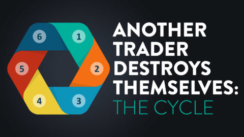 Another Trader Destroys Themselves: The Cycle
