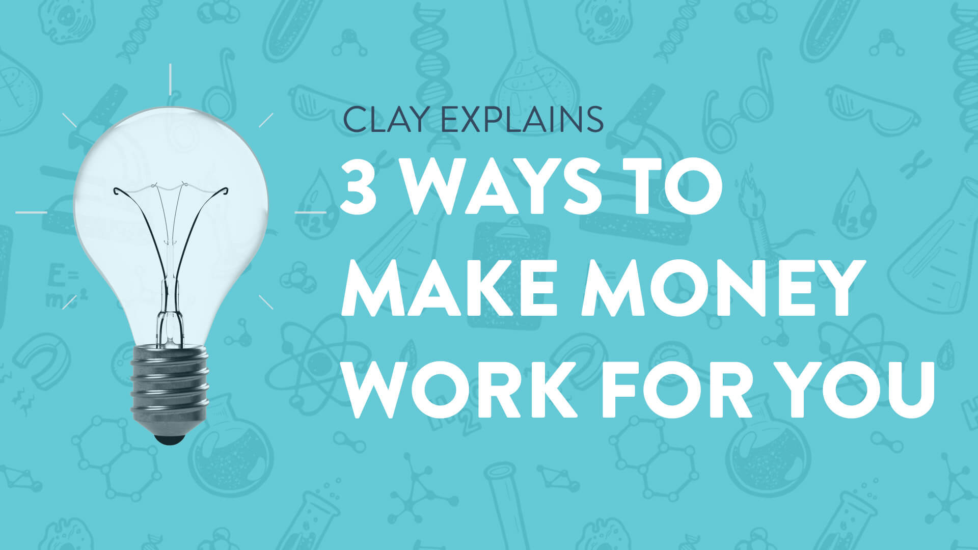 3 Ways to Make Money Work For You