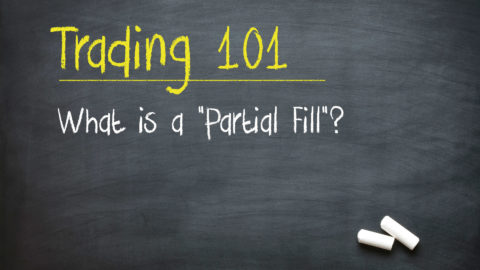 What is a "Partial Fill"?