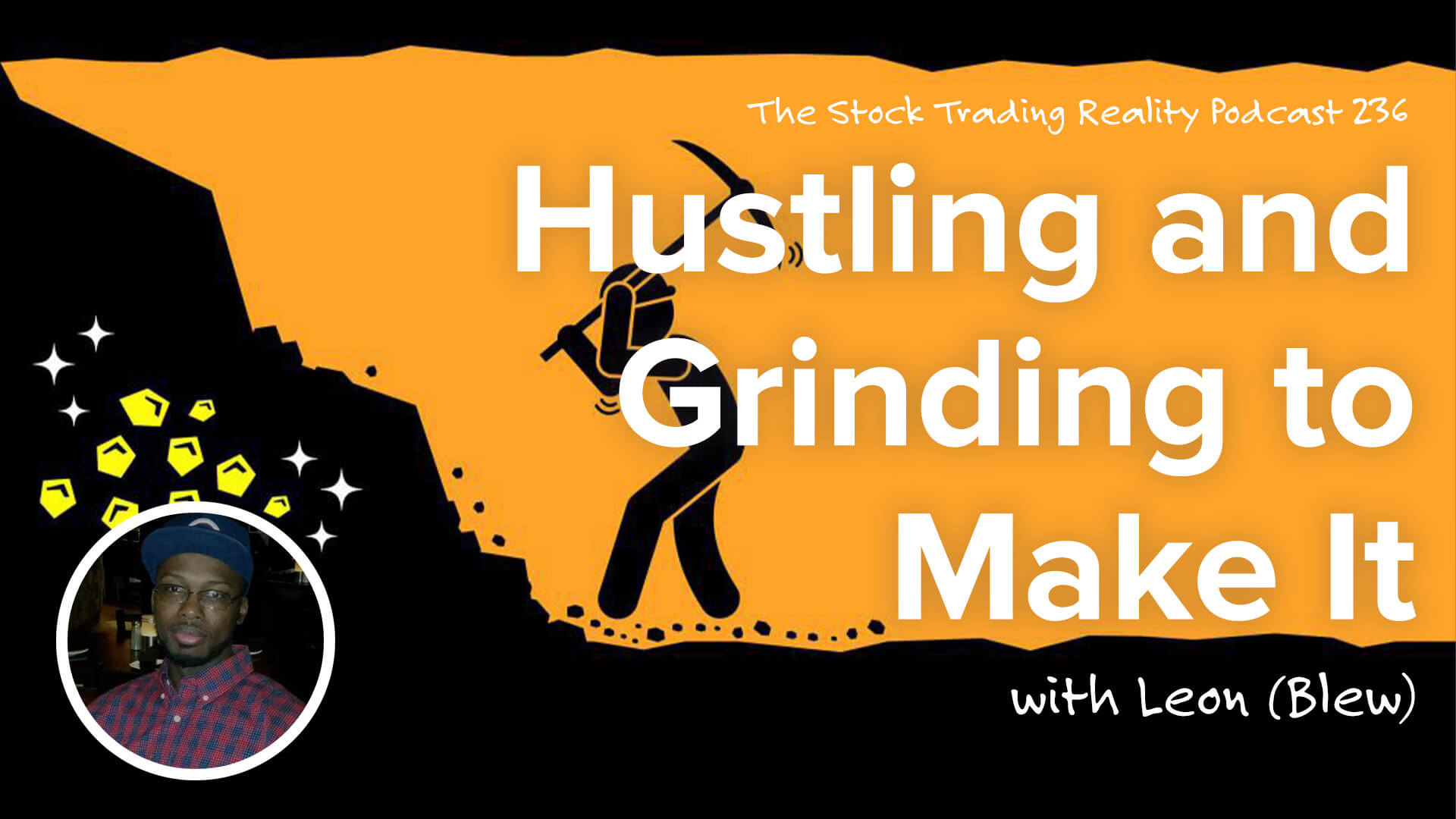 STR 236: Hustling and Grinding to Make It Happen