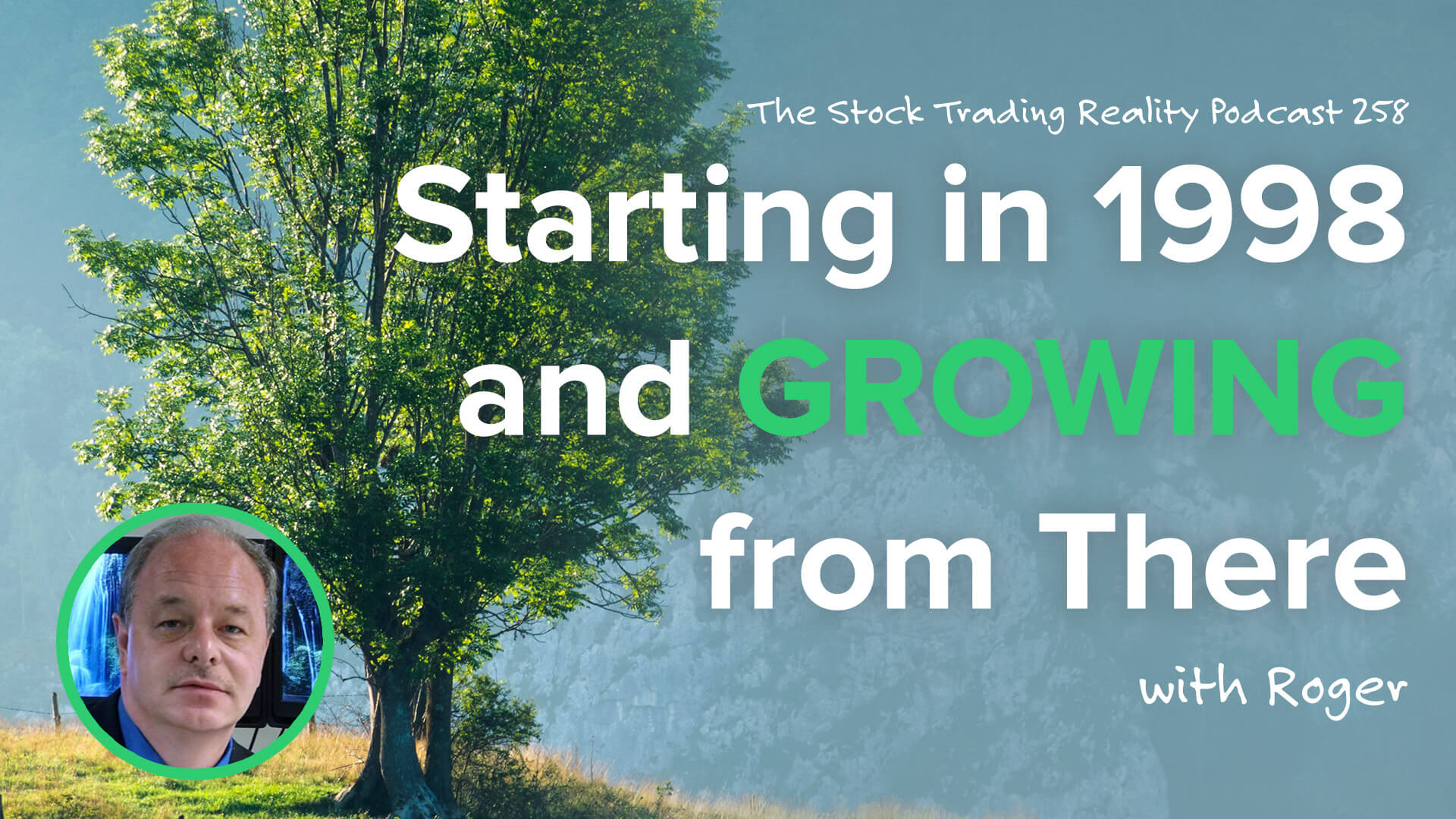 STR 258: Starting in 1998 and Growing from There
