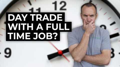 How to Be a Day Trader (Even With A Full Time Job)