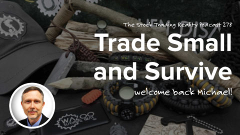Trade Small and Survive | STR 278