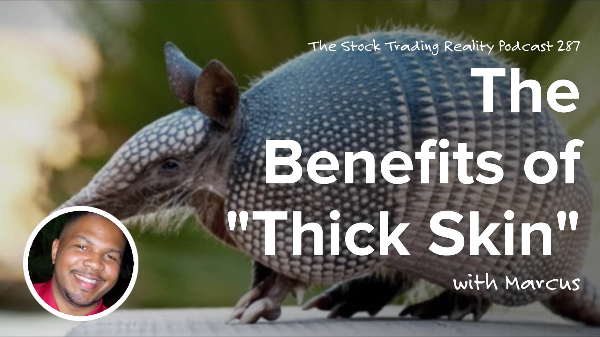 The Benefits of "Thick Skin"