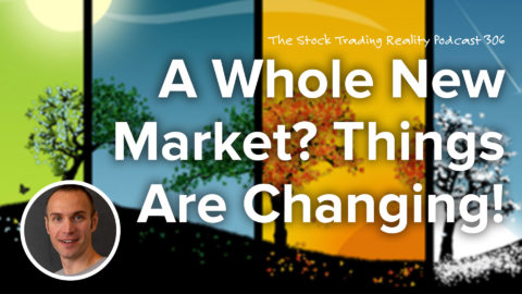 A Whole New Market? Things Are Changing... | STR 306