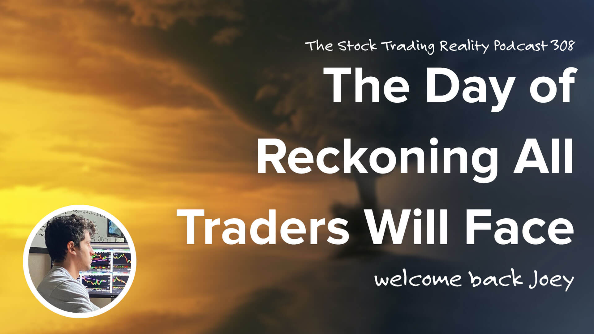 The Day of Reckoning All Traders Will Face... | STR 308