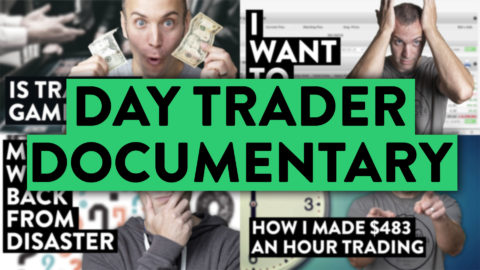 Day Trader Documentary: The Highs and Lows (unscripted...)