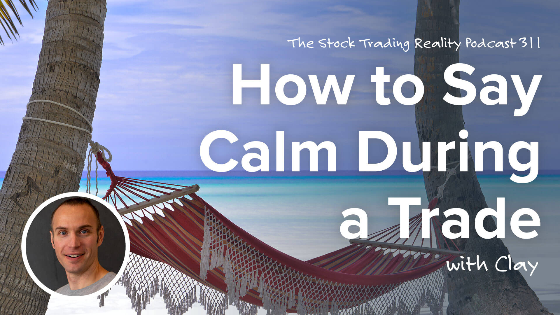 How to Say Calm During a Trade... | STR 311