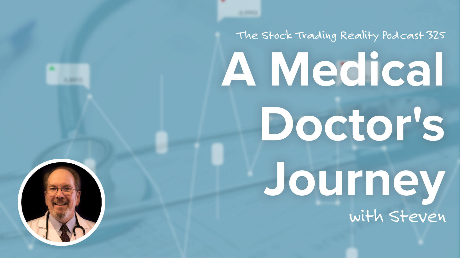 A Medical Doctor's Journey | STR 325