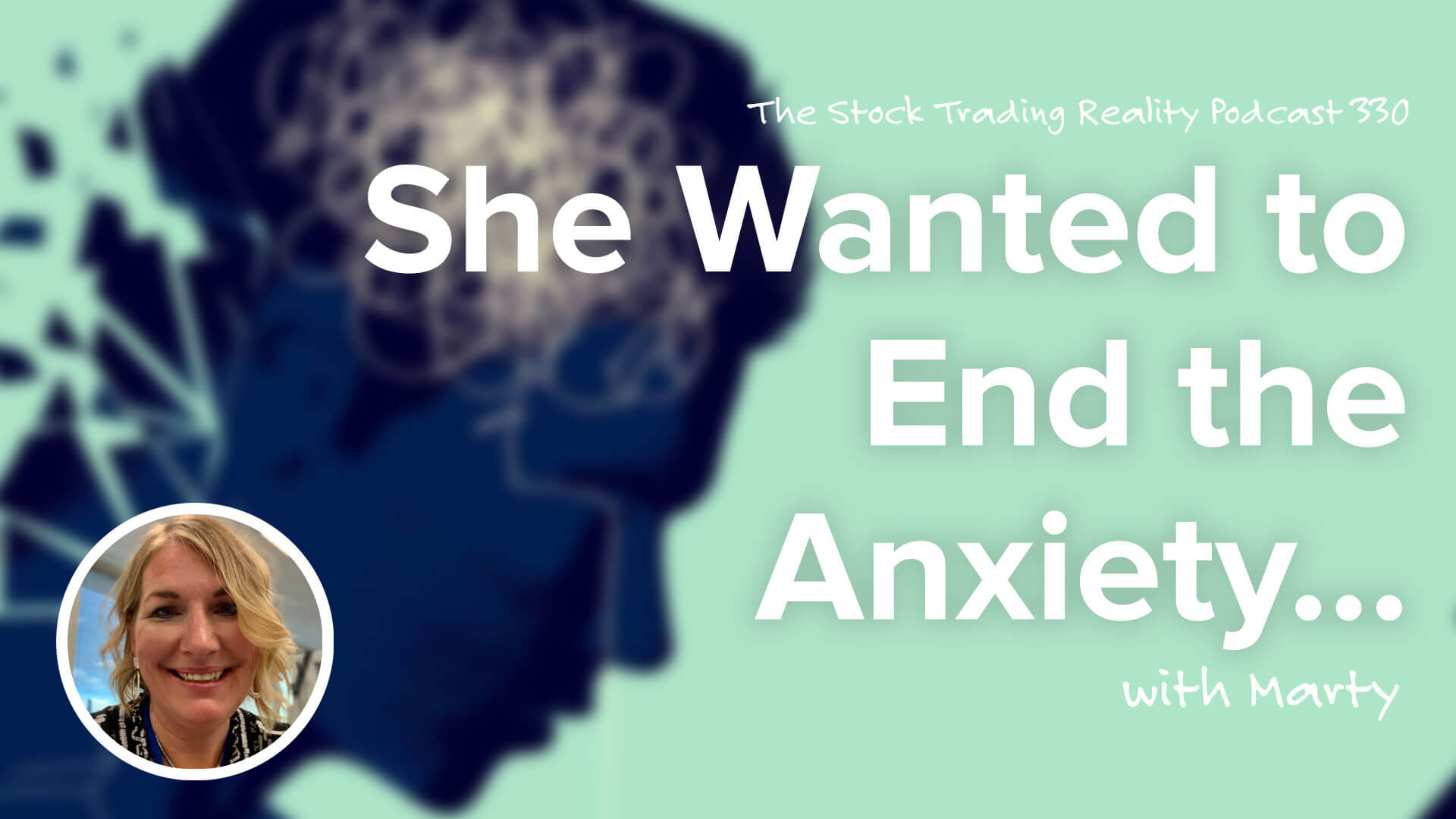 She Wanted to End the Anxiety | STR 330