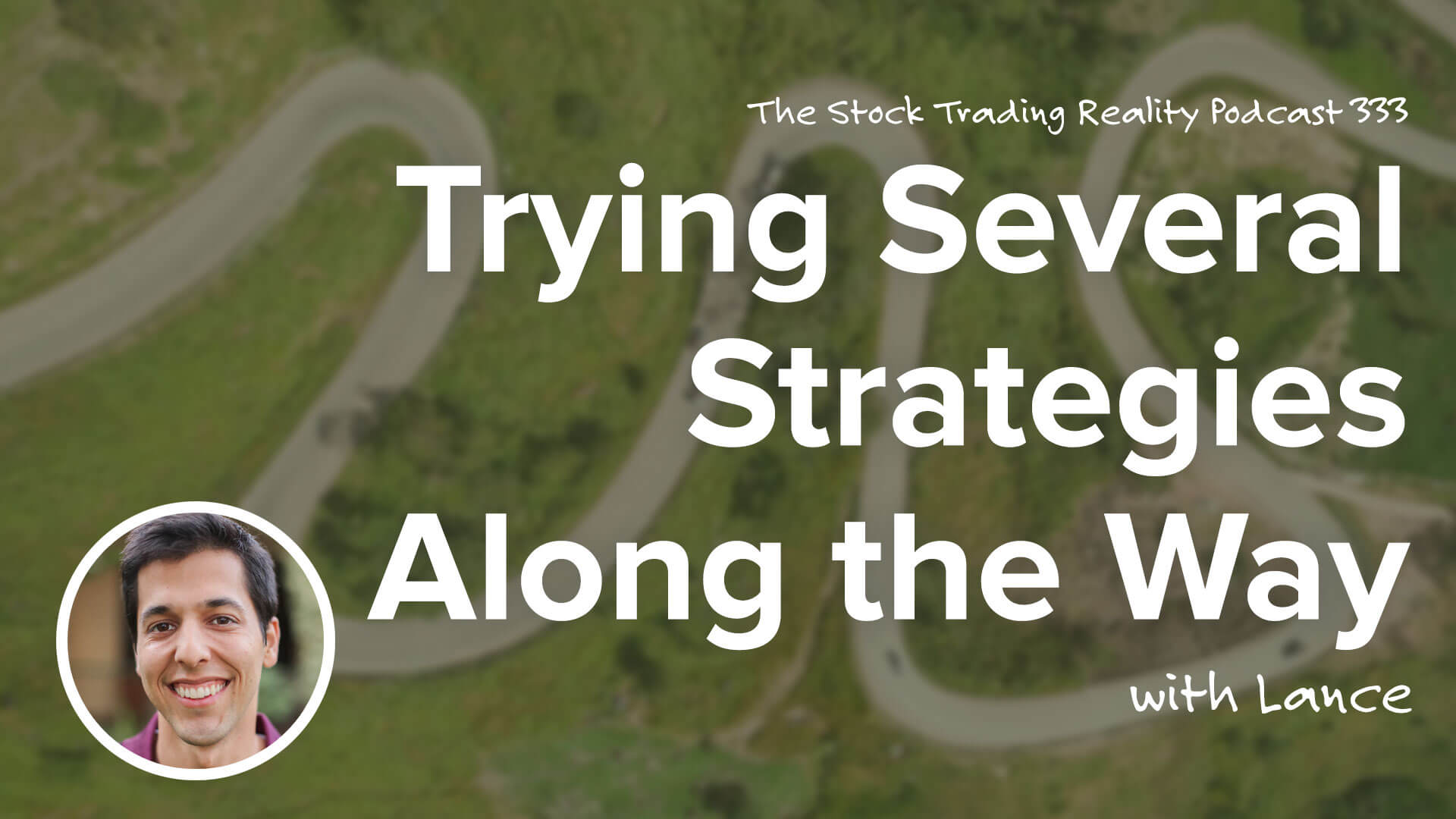 Trying Several Strategies Along the Way | STR 333