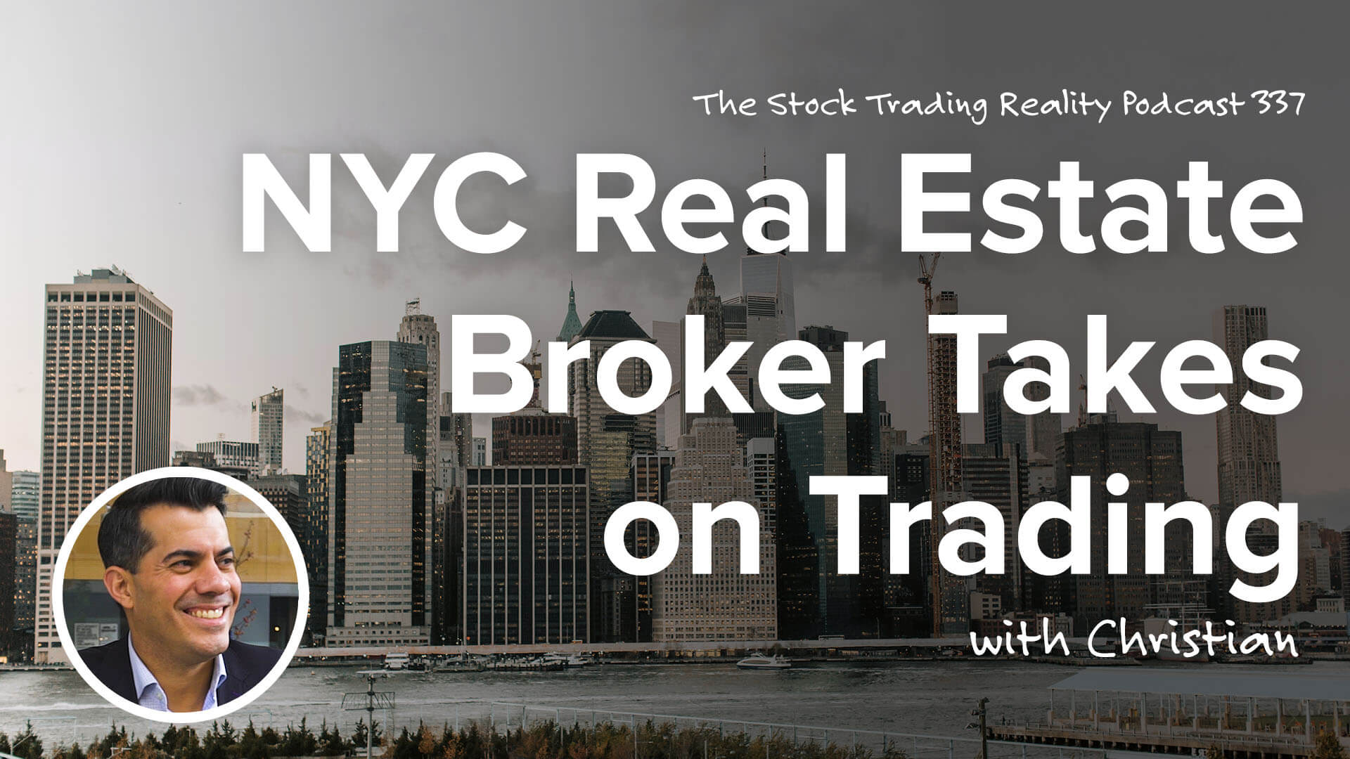 NYC Real Estate Broker Takes on Trading | STR 337