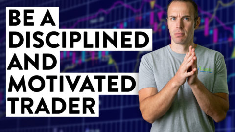 How to Be More Self Disciplined and Motivated as a Day Trader