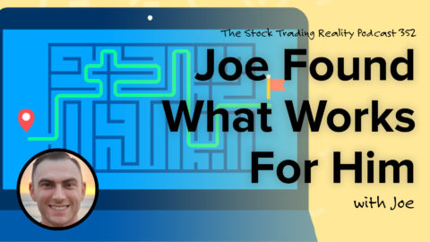 Joe Found What Works For Him... Here’s How | STR 352