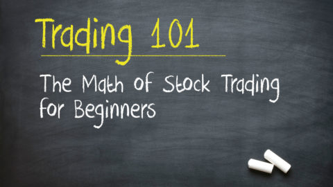The Math of Stock Trading for Beginners (it’s easy!)