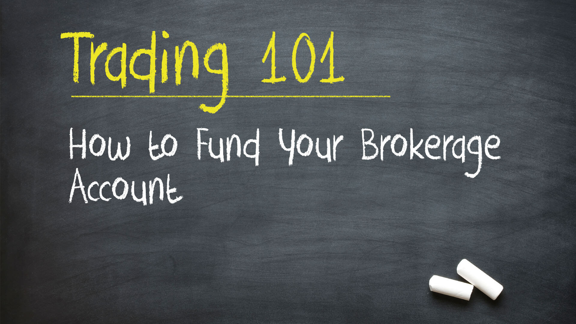 trading-101-how-to-fund-your-brokerage-account