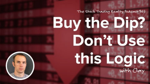 Buy the Dip? Don’t Use this Logic | STR 361