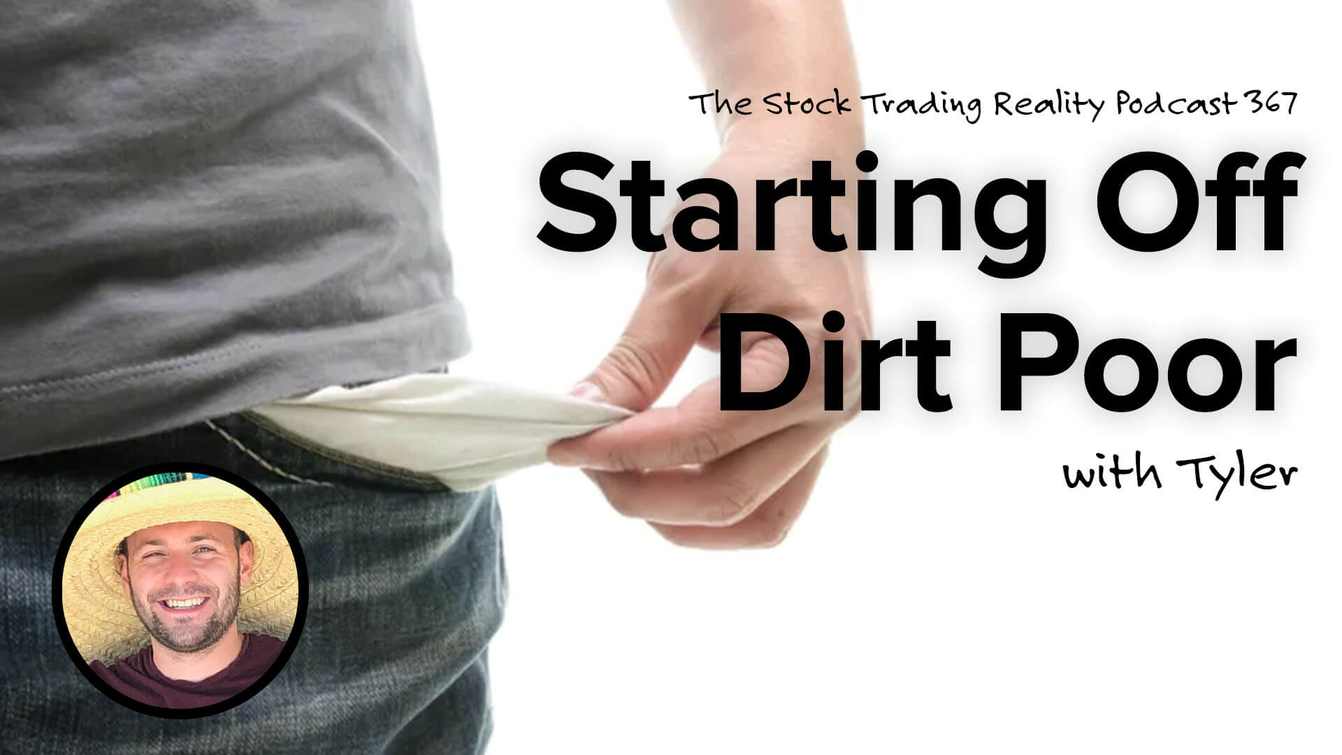 Starting Off Dirt Poor | STR 367