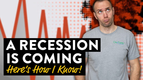 A Recession is Coming (Here’s How I Know!)