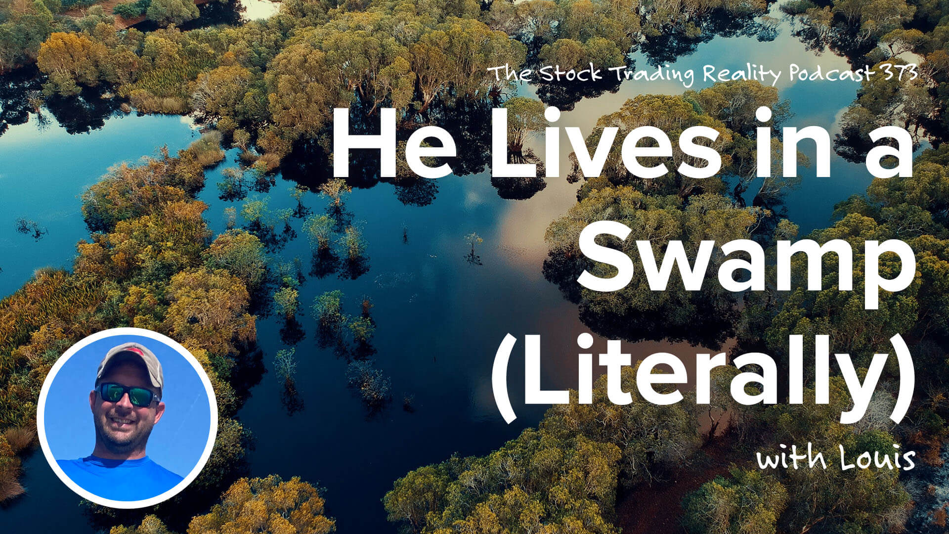 He Lives in a Swamp (Literally) | STR 373