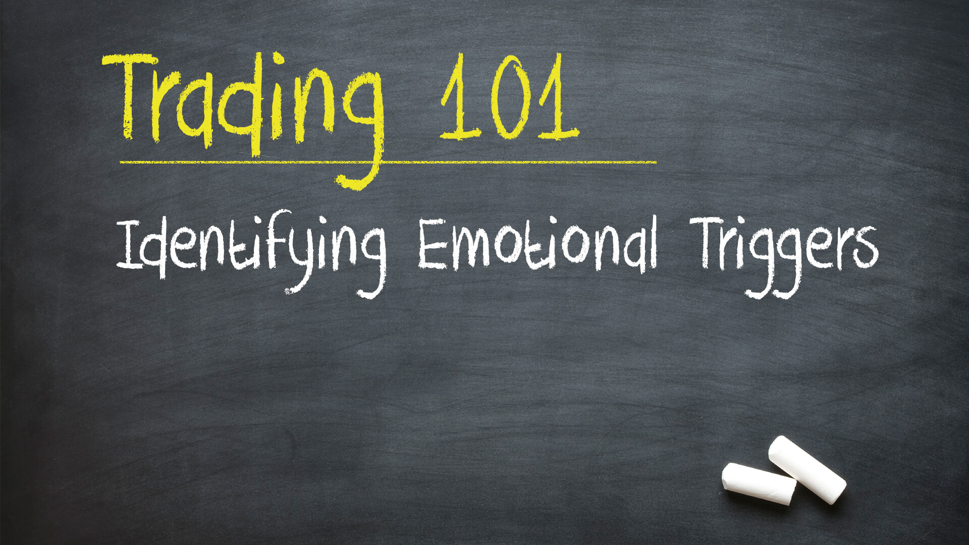 Day Trader 101 Identifying Emotional Triggers 