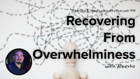 Recovering From “Overwhelminess” | STR 395