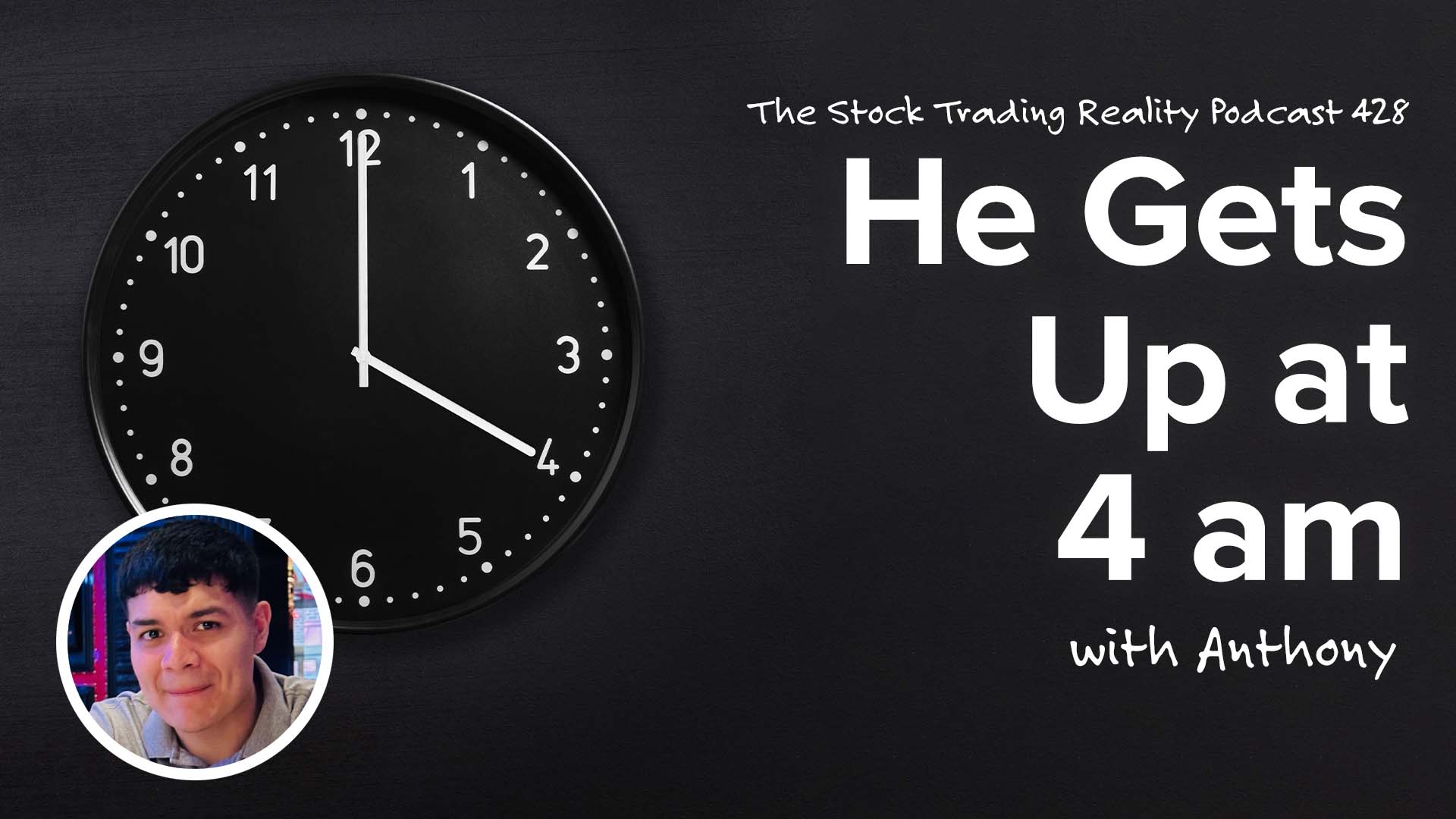 He Gets Up at 4 am | STR 428